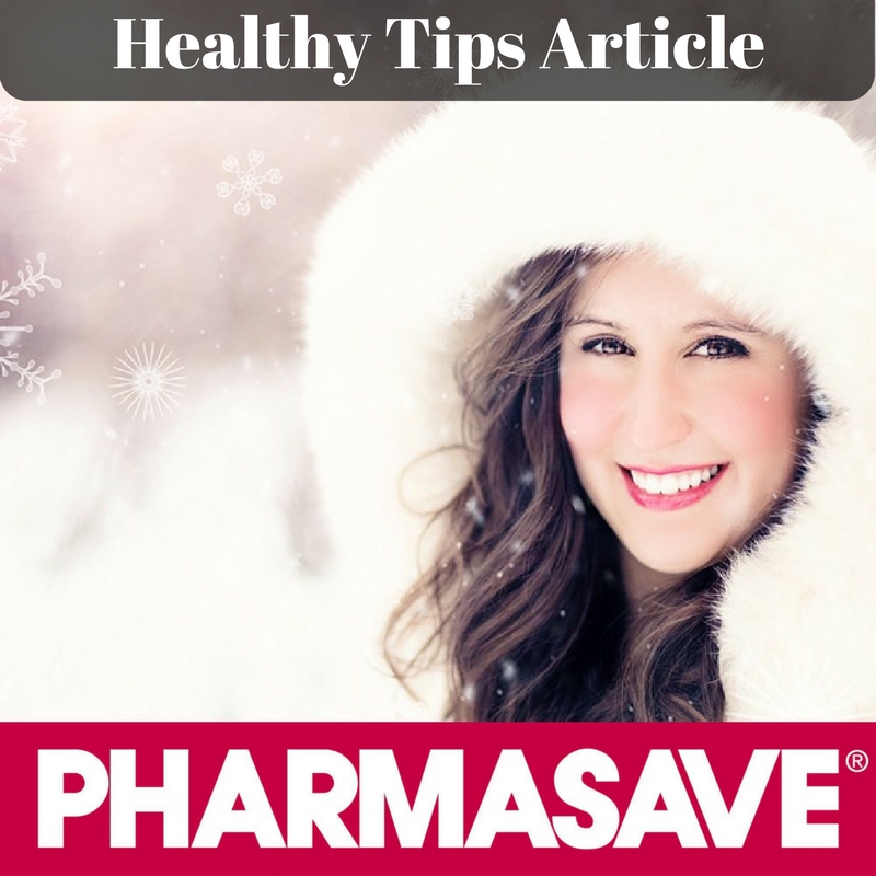 Healthy Hints from Pharmasave: Winter Skin Care