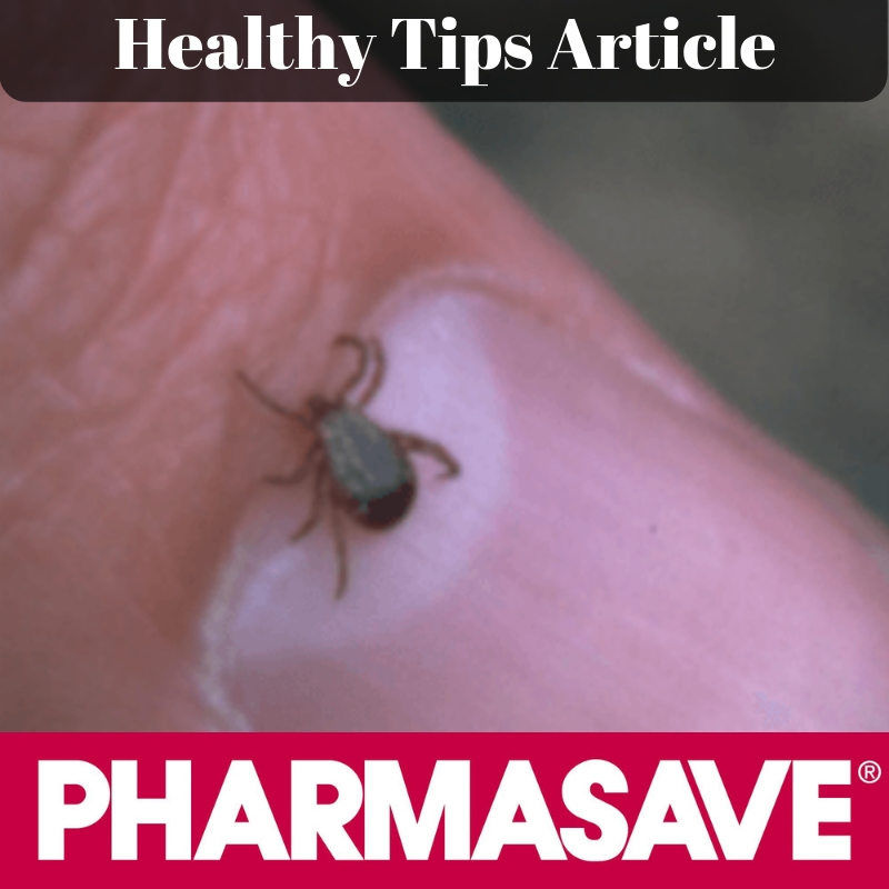 Healthy Hints from Pharmasave: Tick Trouble